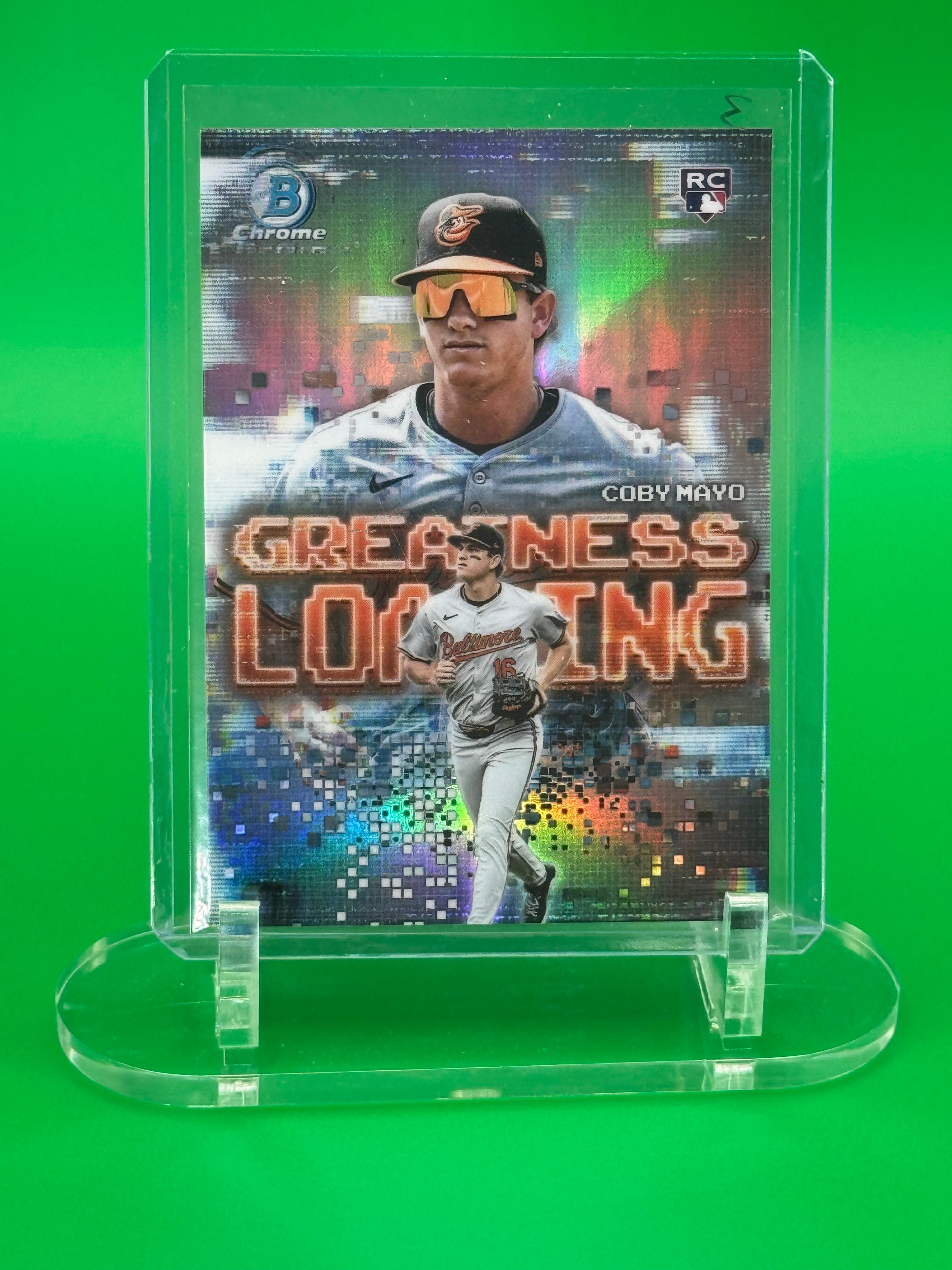 2025 Bowman Chrome COBY MAYO Greatness Loading Refractor Orioles Rookie Insert